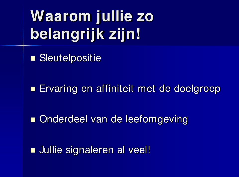 affiniteit met de doelgroep