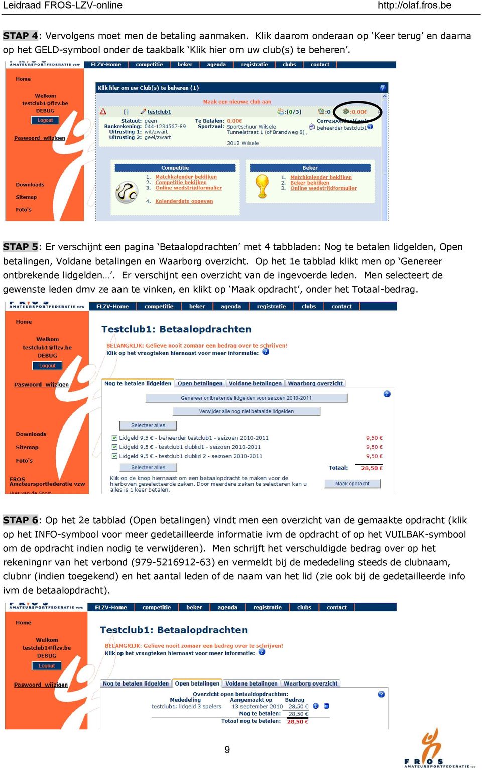 Op het 1e tabblad klikt men op Genereer ontbrekende lidgelden. Er verschijnt een overzicht van de ingevoerde leden.