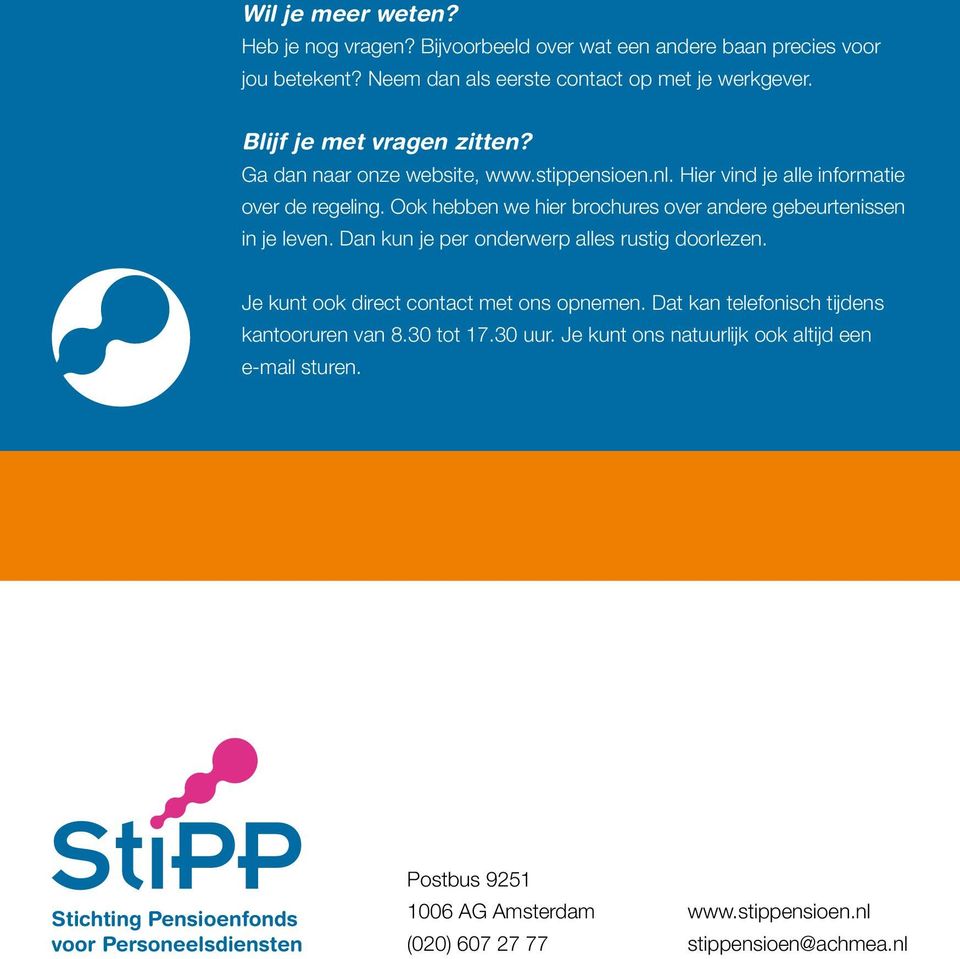 Ook hebben we hier brochures over andere gebeurtenissen in je leven. Dan kun je per onderwerp alles rustig doorlezen. Je kunt ook direct contact met ons opnemen.