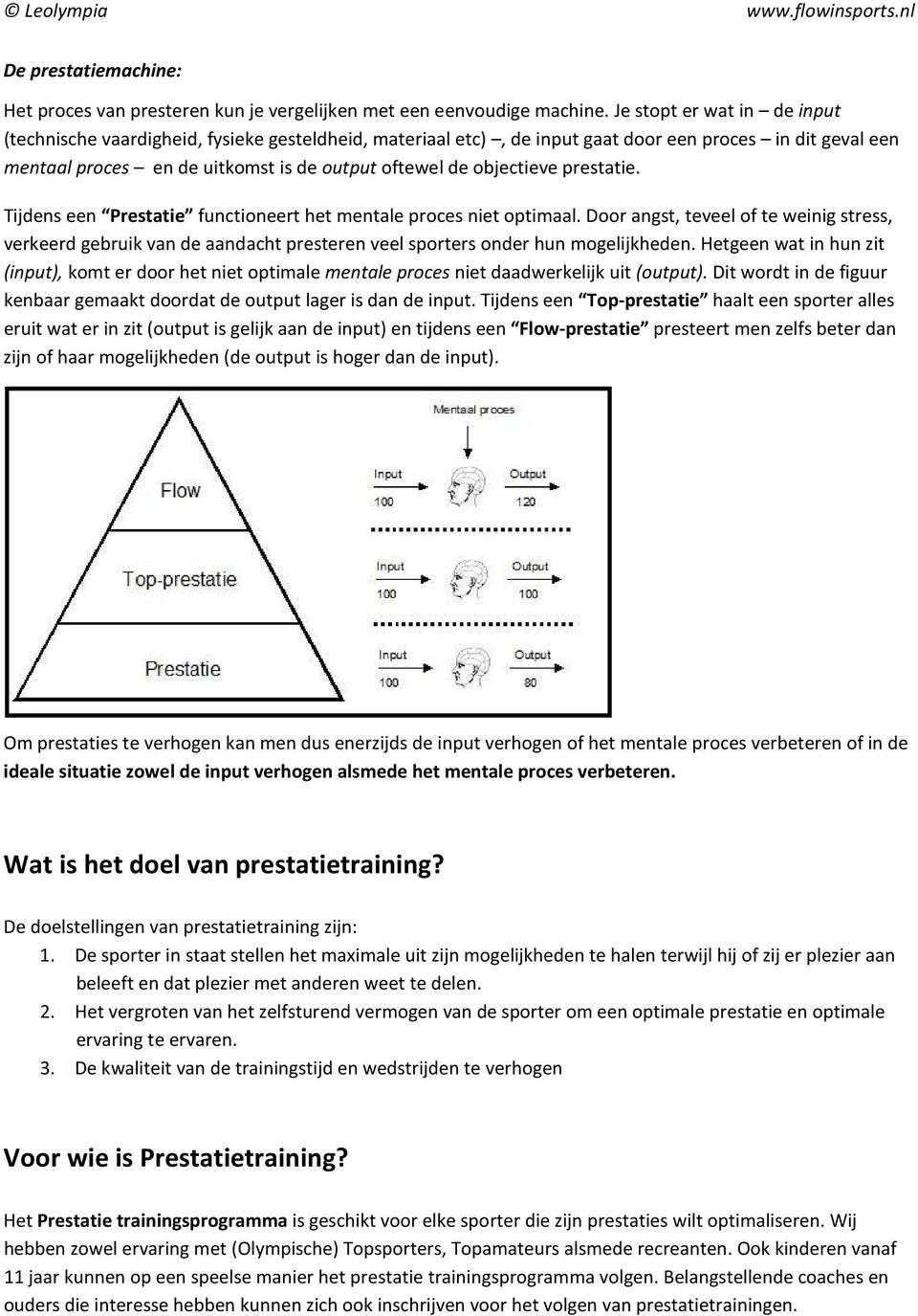 objectieve prestatie. Tijdens een Prestatie functioneert het mentale proces niet optimaal.