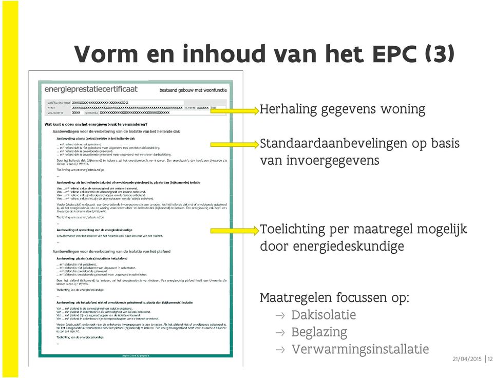 per maatregel mogelijk door energiedeskundige Maatregelen