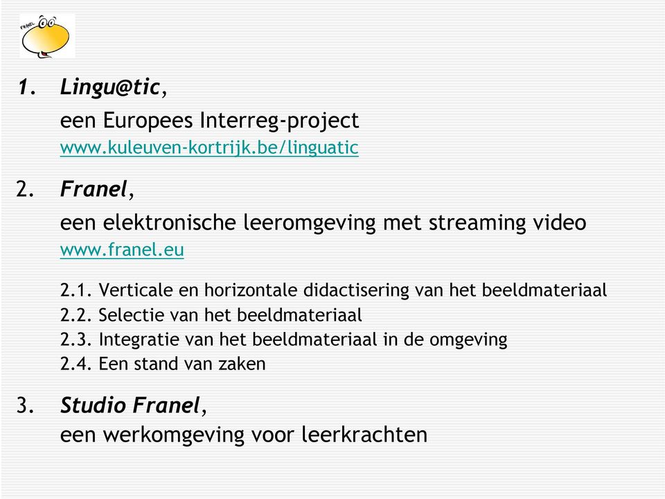 Verticale en horizontale didactisering van het beeldmateriaal 2.