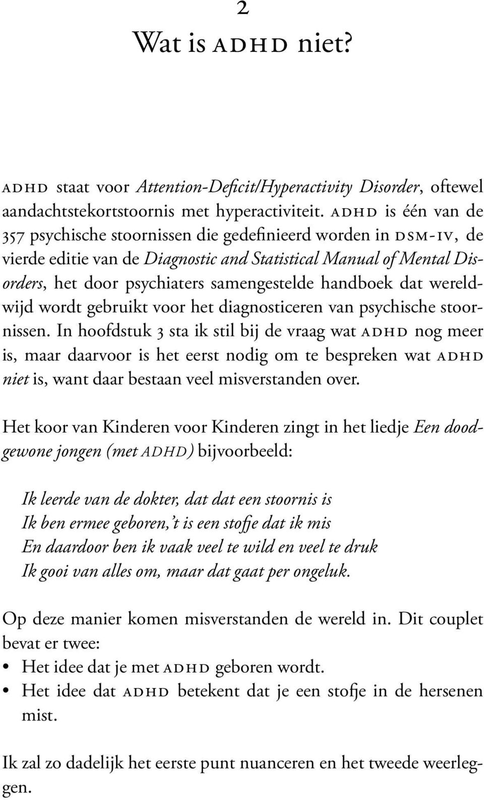 handboek dat wereldwijd wordt gebruikt voor het diagnosticeren van psychische stoornissen.