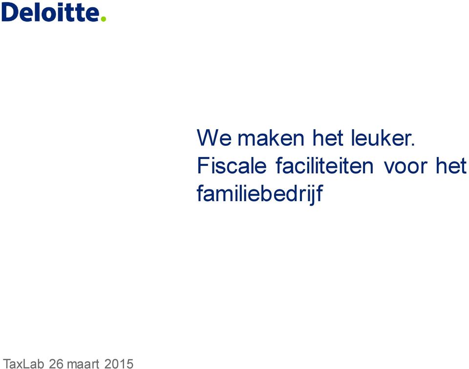 Fiscale faciliteiten