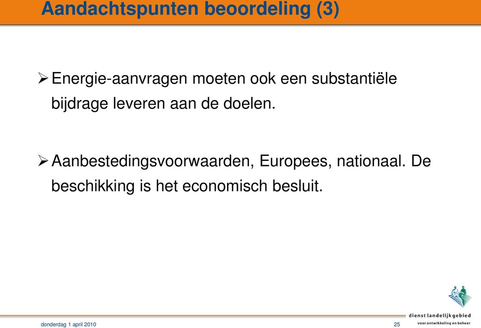 doelen. Aanbestedingsvoorwaarden, Europees, nationaal.