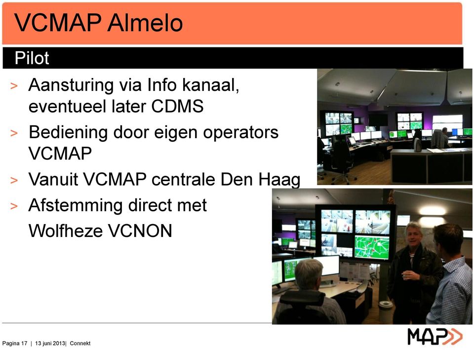 operators VCMAP > Vanuit VCMAP centrale Den Haag >