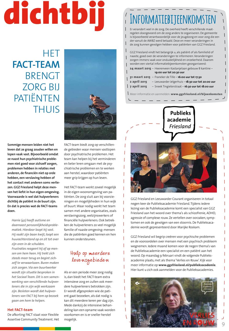 Deze en meer veranderingen in de zorg kunnen gevolgen hebben voor patiënten van GGZ Friesland.