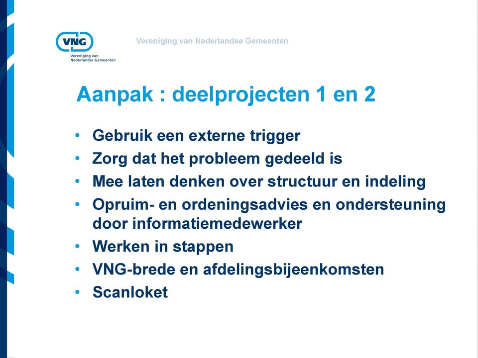 indeling Opruim- en ordeningsadvies en ondersteuning door