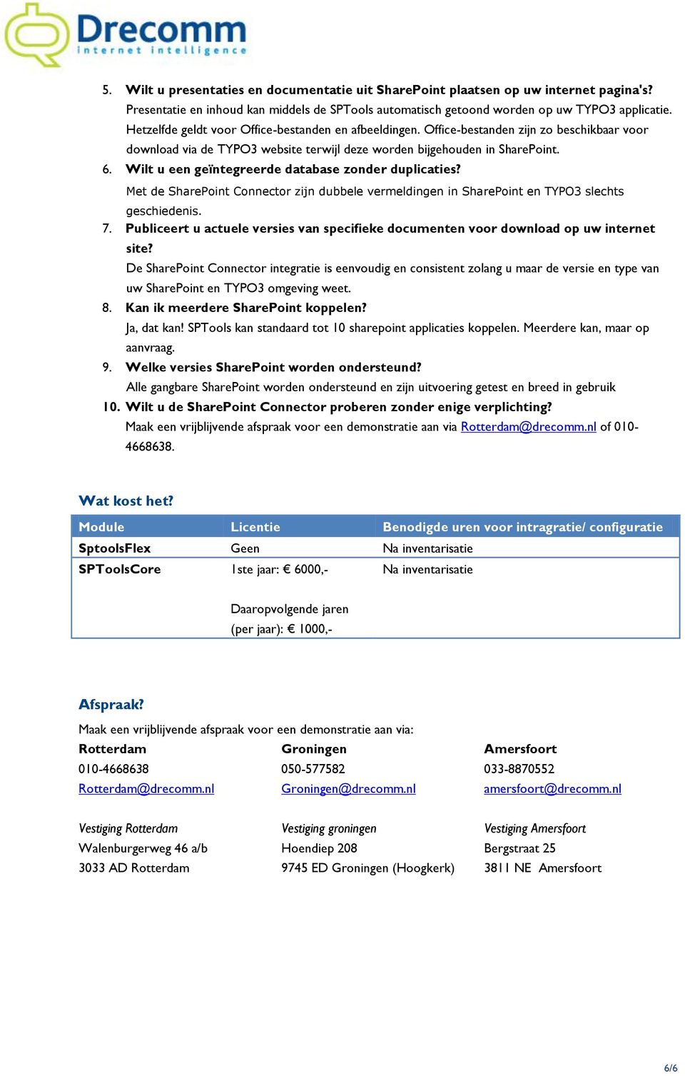 Wilt u een geïntegreerde database zonder duplicaties? Met de SharePoint Connector zijn dubbele vermeldingen in SharePoint en TYPO3 slechts geschiedenis. 7.