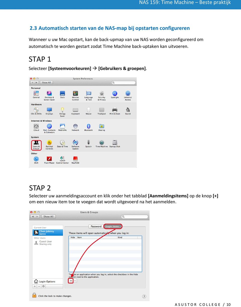 STAP 1 Selecteer [Systeemvoorkeuren] [Gebruikers & groepen].