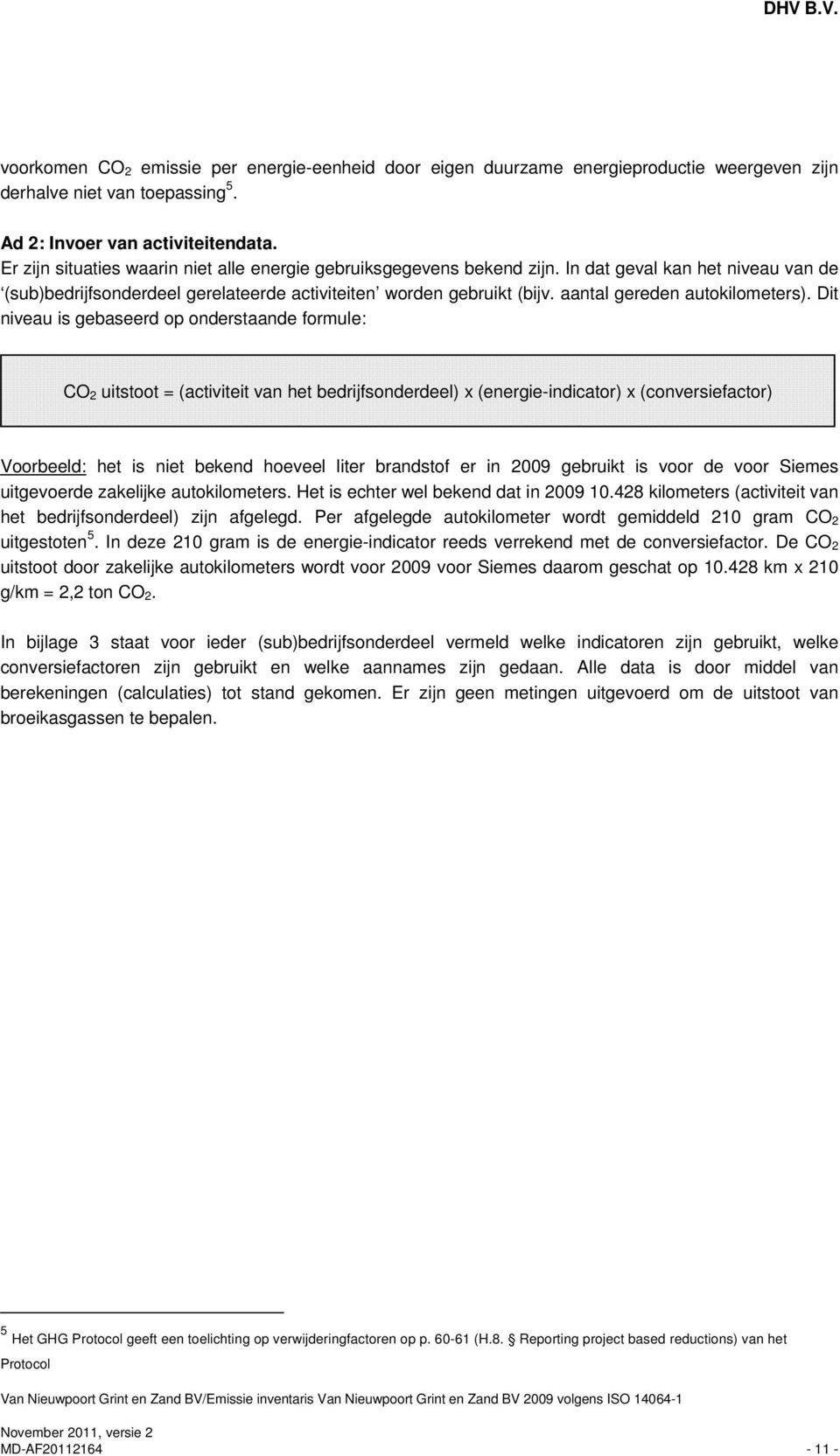 aantal gereden autokilometers).