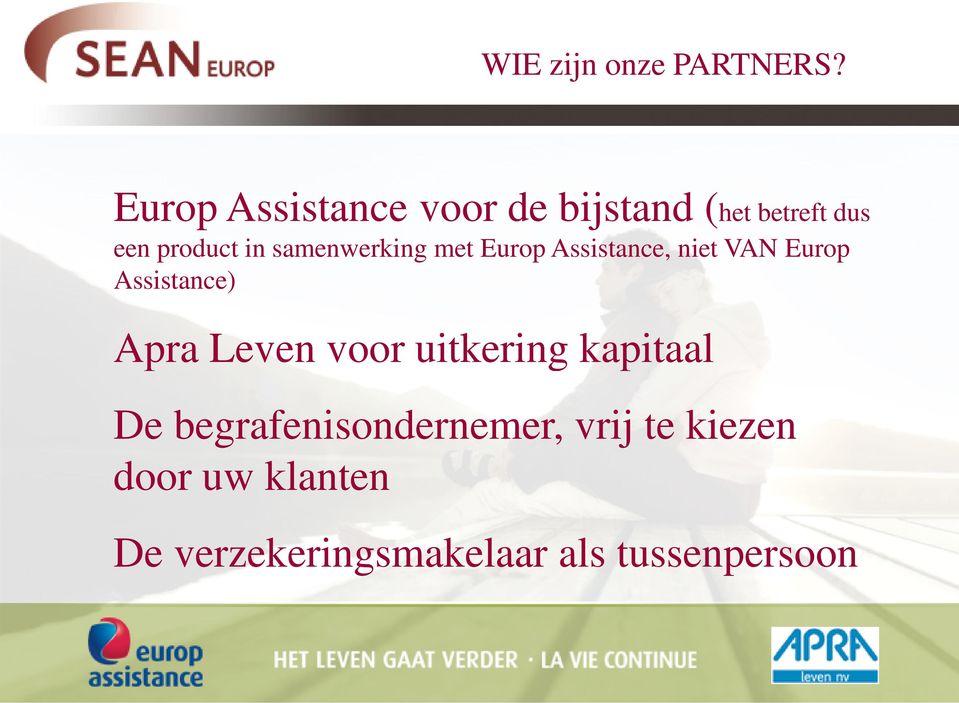 samenwerking met Europ Assistance, niet VAN Europ Assistance) Apra