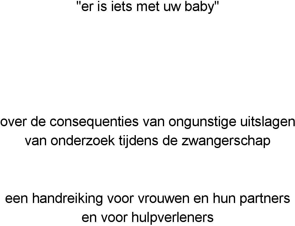 onderzoek tijdens de zwangerschap een