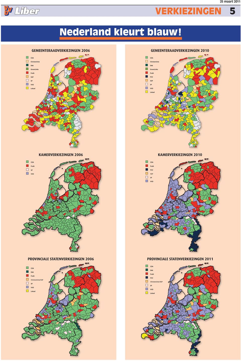 kamerverkiezingen 2006 kamerverkiezingen 2010 SGP PROvINcIALE