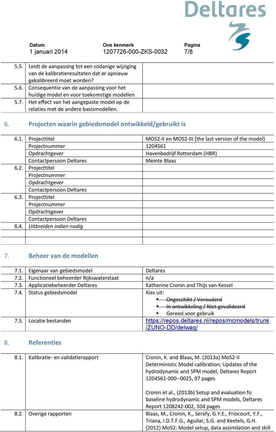 Projecten waarin gebiedsmodel ontwikkeld/gebruikt is 6.1.