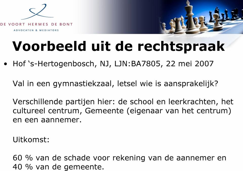 Verschillende partijen hier: de school en leerkrachten, het cultureel centrum, Gemeente