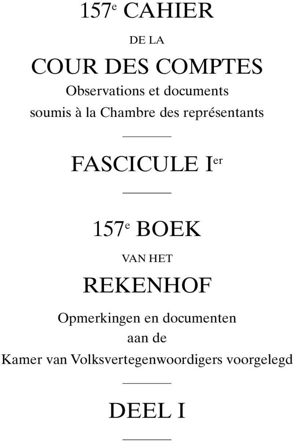 FASCICULE I er 157 e BOEK VAN HET REKENHOF Opmerkingen