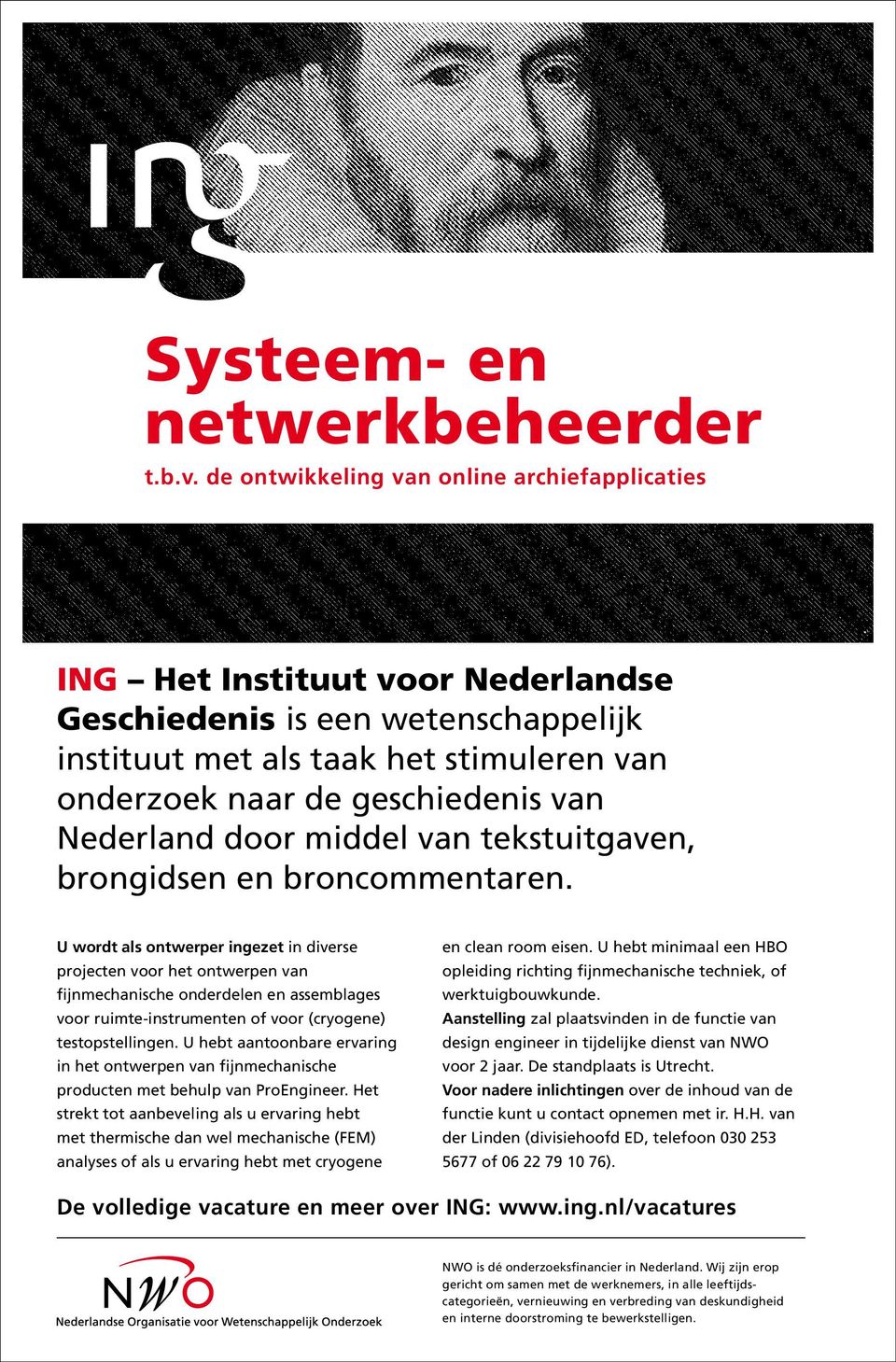 Nederland door middel van tekstuitgaven, brongidsen en broncommentaren. U wordt als ontwerper ingezet in diverse en clean room eisen.