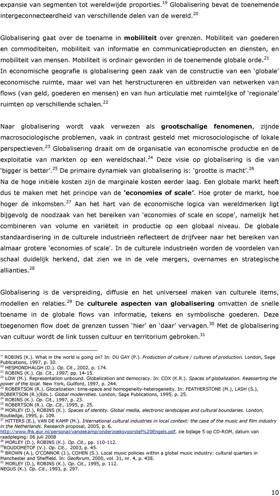 Mobiliteit is ordinair geworden in de toenemende globale orde.