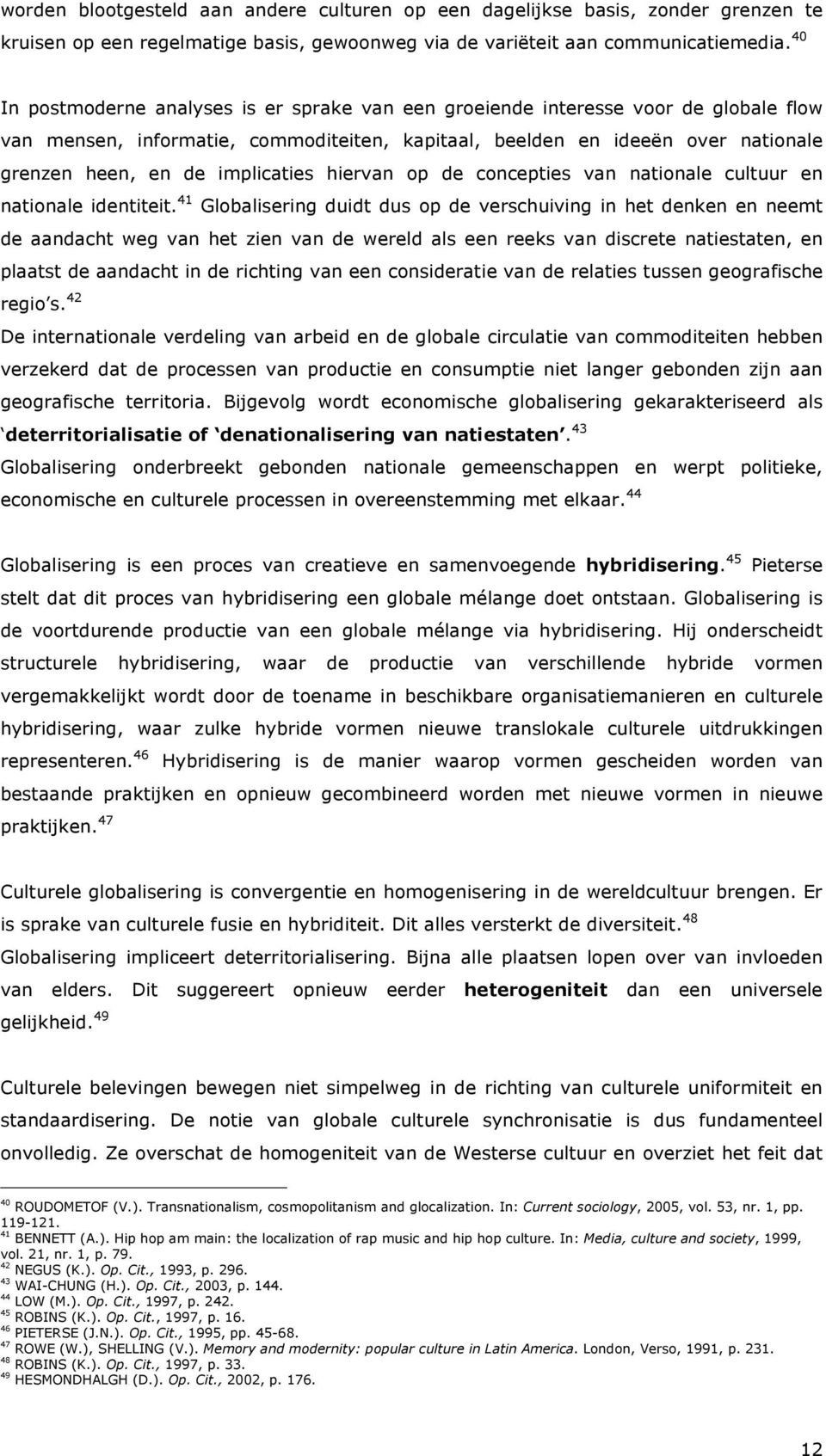 implicaties hiervan op de concepties van nationale cultuur en nationale identiteit.