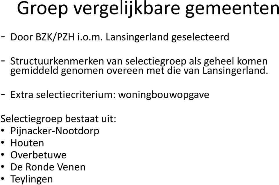 Lansingerland geselecteerd - Structuurkenmerken van selectiegroep als geheel