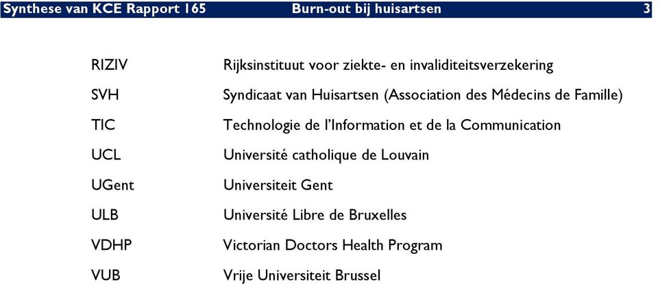 Médecins de Famille) Technologie de l Information et de la Communication Université catholique de