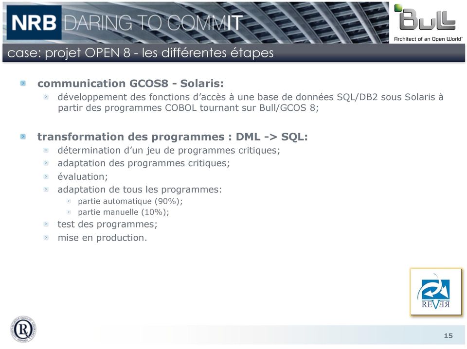 programmes : DML -> SQL: détermination d un jeu de programmes critiques; adaptation des programmes critiques;