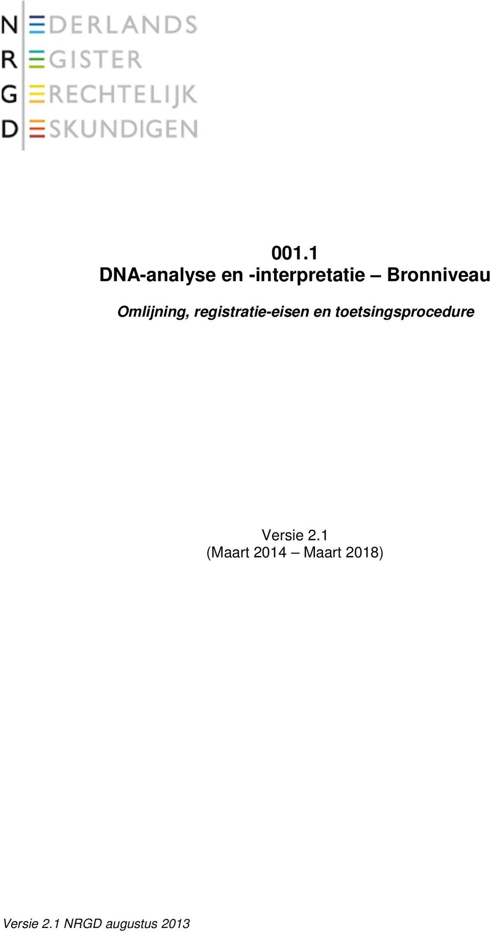 Omlijning, registratie-eisen en