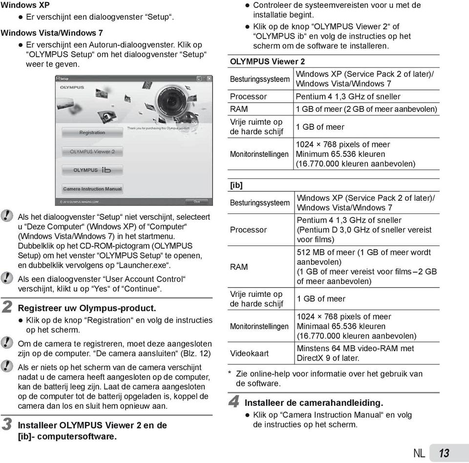 Dubbelklik op het CD-ROM-pictogram (OLYMPUS Setup) om het venster OLYMPUS Setup te openen, en dubbelklik vervolgens op Launcher.exe.