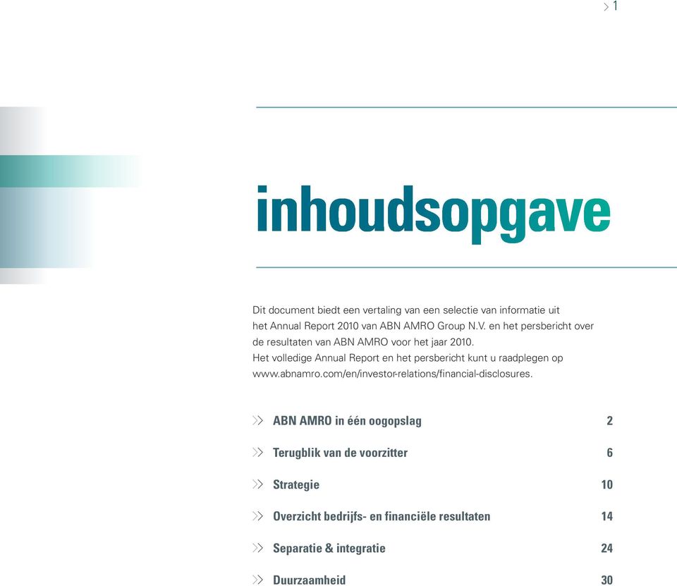 Het volledige Annual Report en het persbericht kunt u raadplegen op www.abnamro.