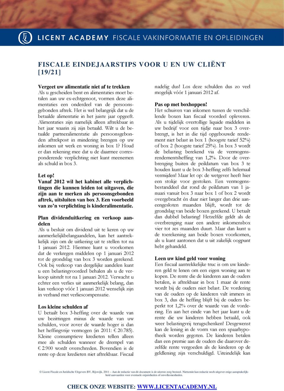 Wilt u de betaalde partneralimentatie als persoonsgebonden aftrekpost in mindering brengen op uw inkomen uit werk en woning in box 1?