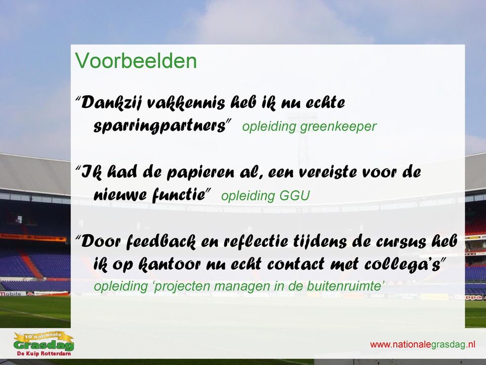 opleiding GGU Door feedback en reflectie tijdens de cursus heb ik op