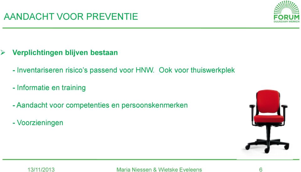 Ook voor thuiswerkplek - Informatie en training - Aandacht voor