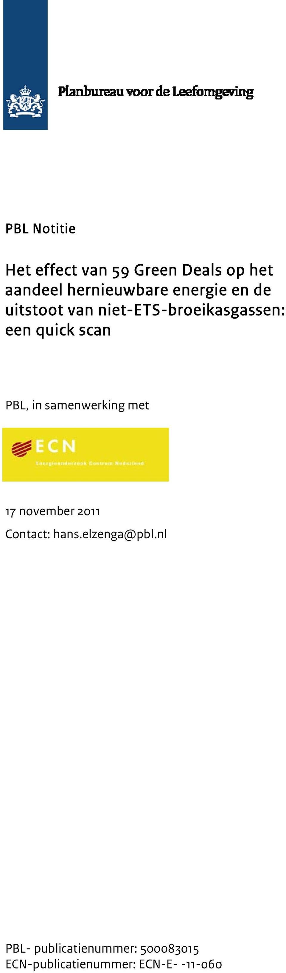 PBL, in samenwerking met 17 november 2011 Contact: hans.elzenga@pbl.