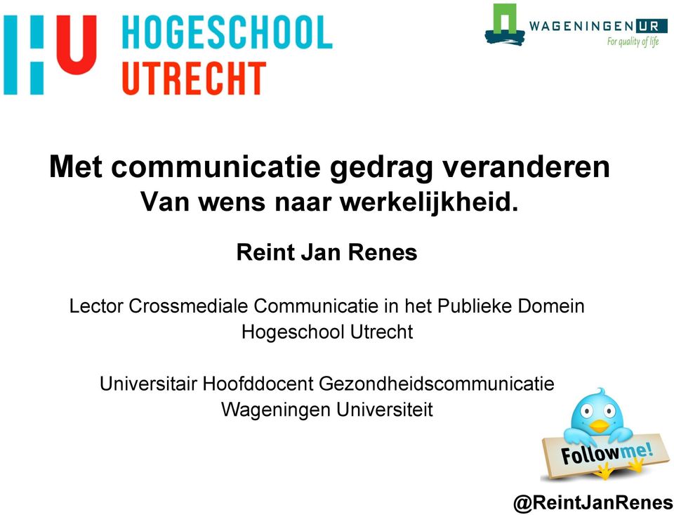 Reint Jan Renes Lector Crossmediale Communicatie in het