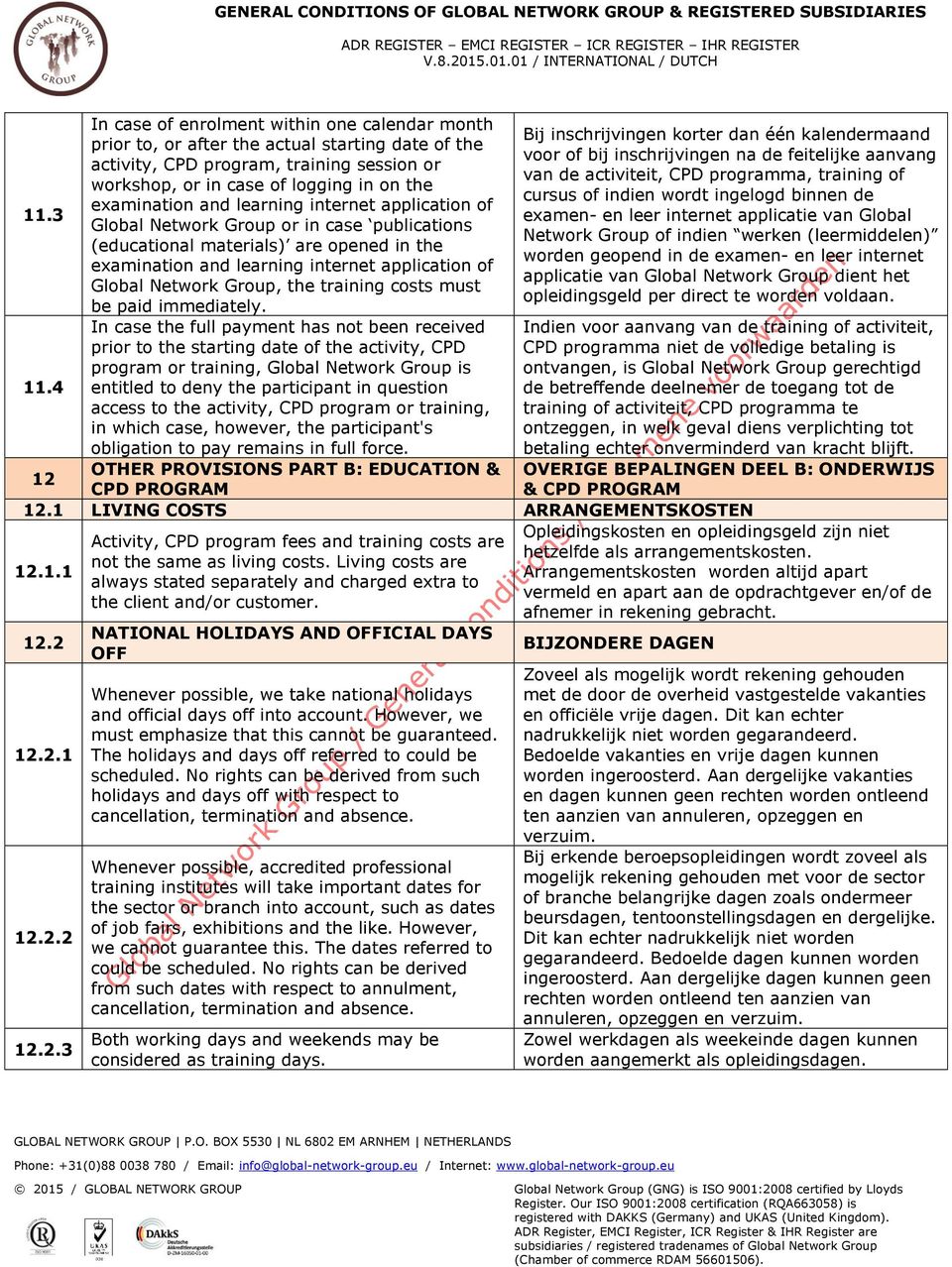 and learning internet application of Global Network Group or in case publications (educational materials) are opened in the examination and learning internet application of Global Network Group, the