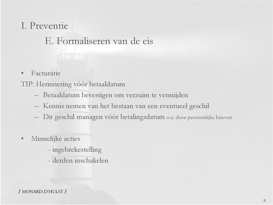 Betaaldatum bevestigen om verzuim te vermijden Kennis nemen van het bestaan van