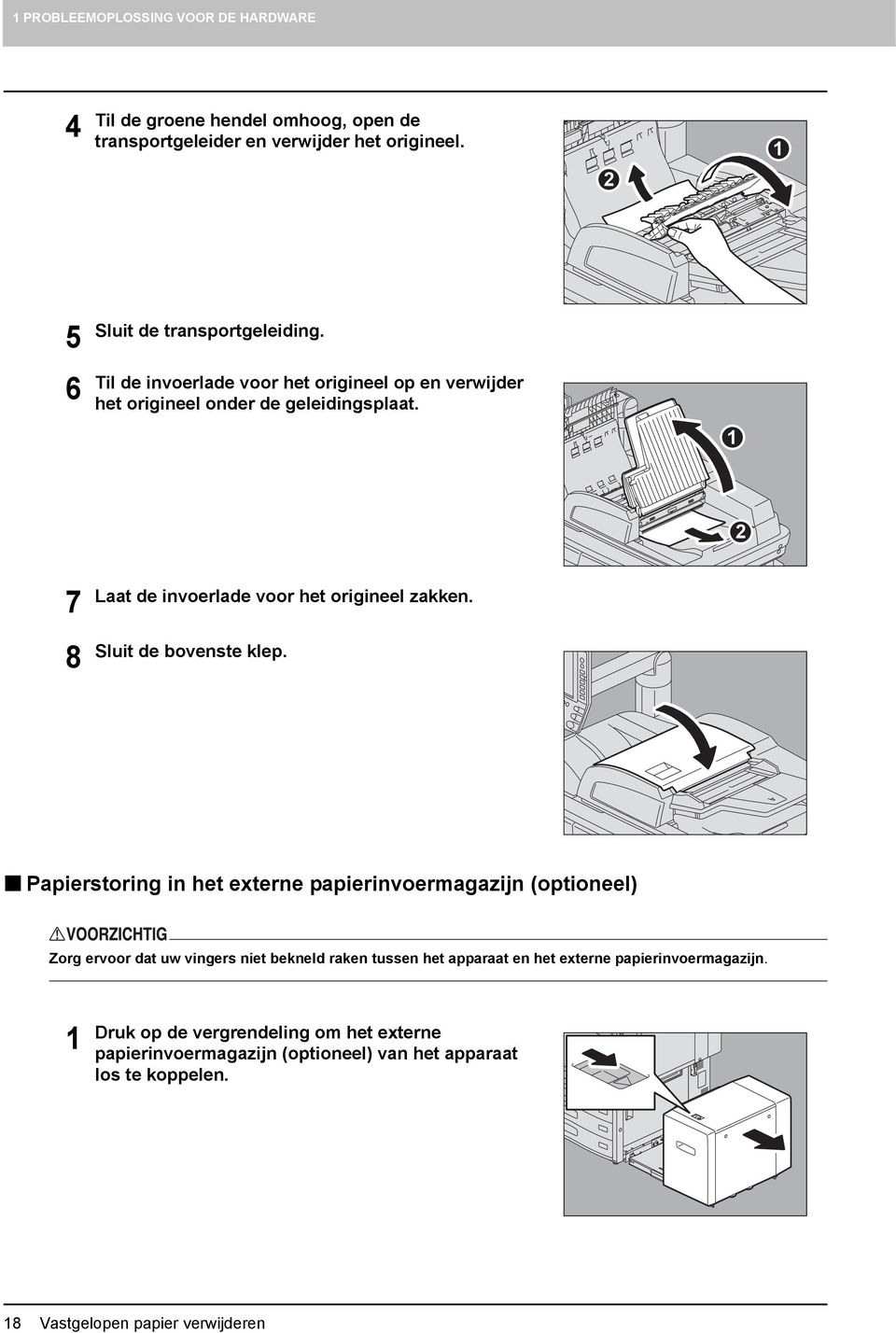 Sluit de bovenste klep.