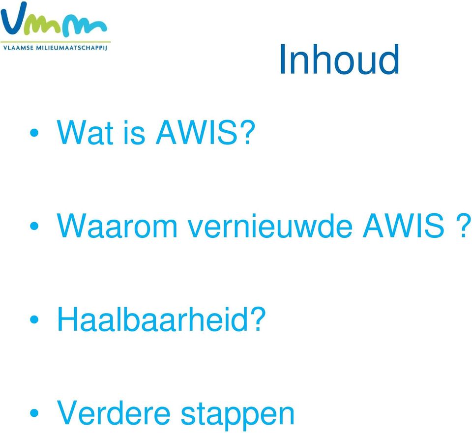 AWIS? Haalbaarheid?