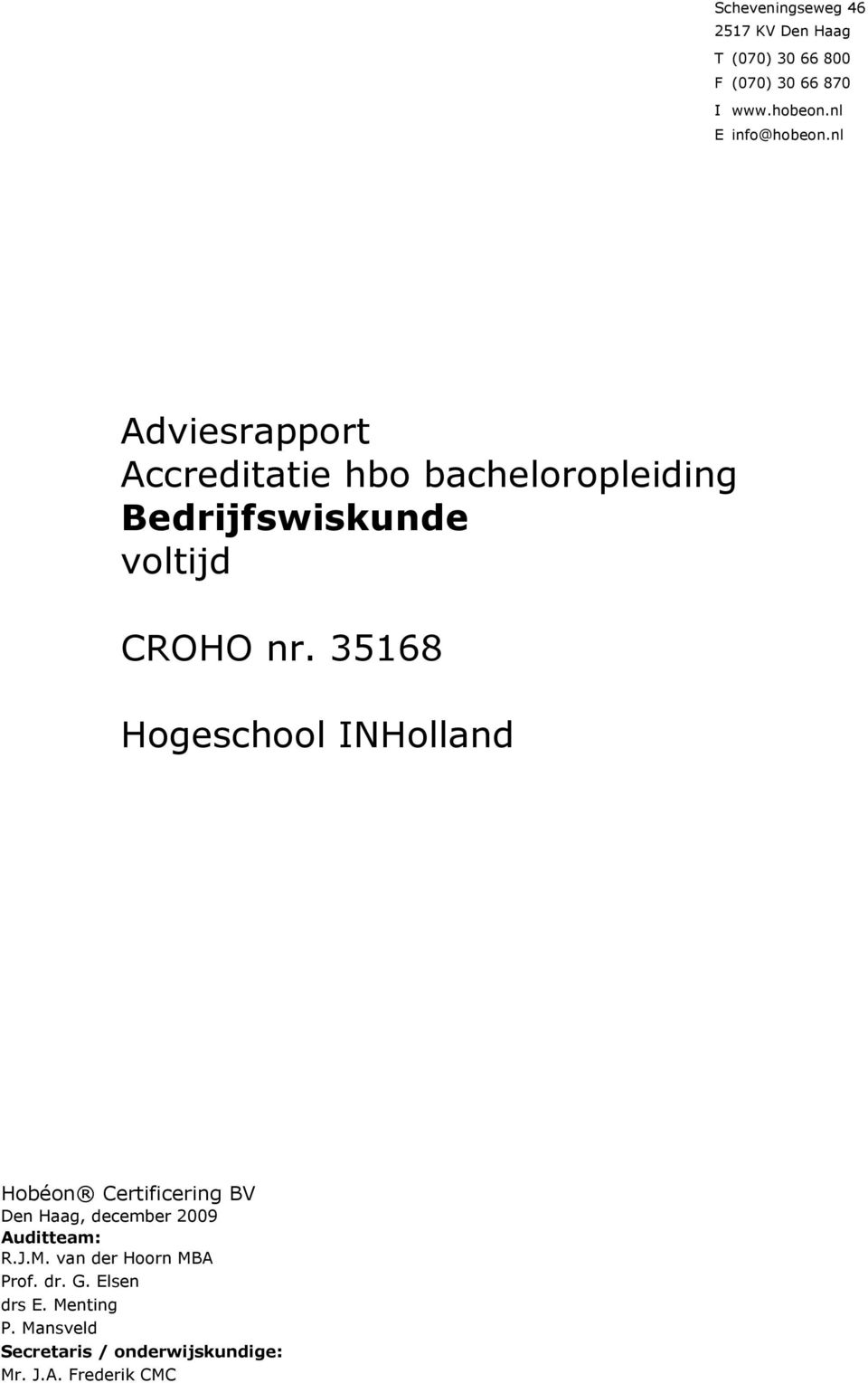 nl Adviesrapport Accreditatie hbo bacheloropleiding Bedrijfswiskunde voltijd CROHO nr.