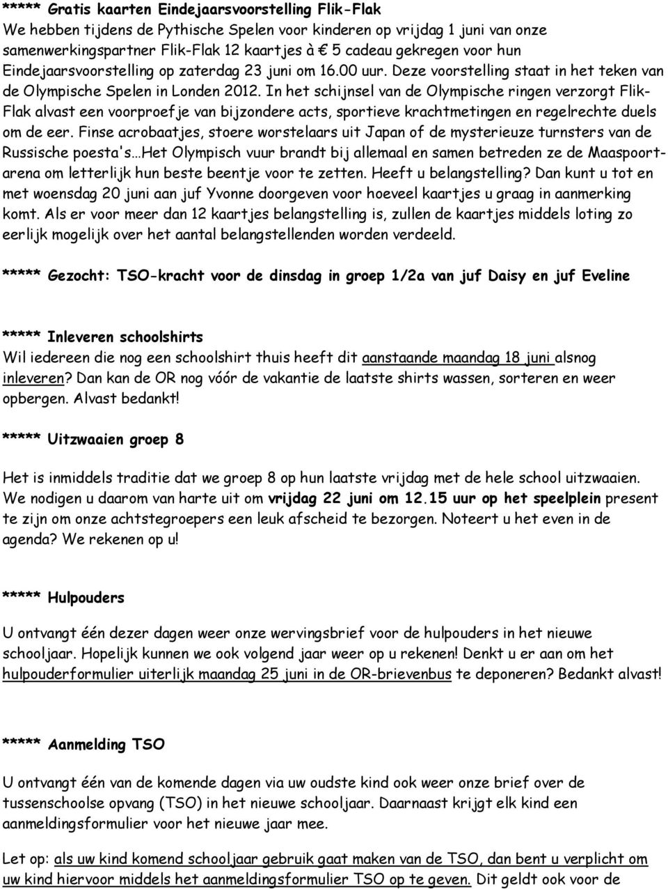 In het schijnsel van de Olympische ringen verzorgt Flik- Flak alvast een voorproefje van bijzondere acts, sportieve krachtmetingen en regelrechte duels om de eer.