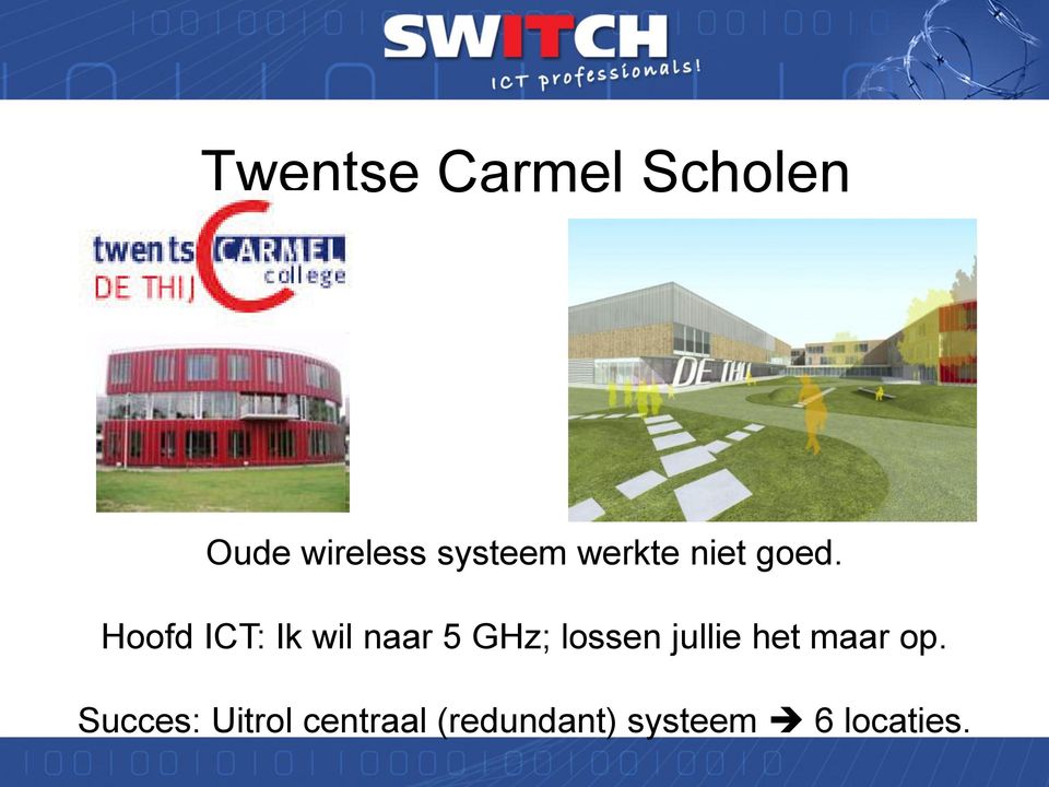 Hoofd ICT: Ik wil naar 5 GHz; lossen jullie