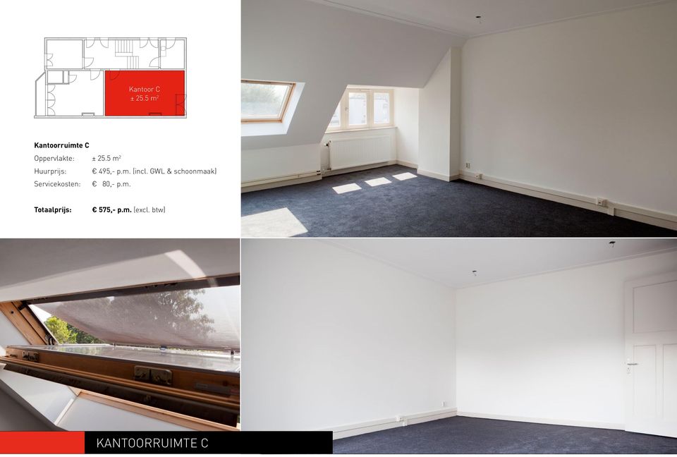 5 m 2 Huurprijs: 495,- p.m. (incl.