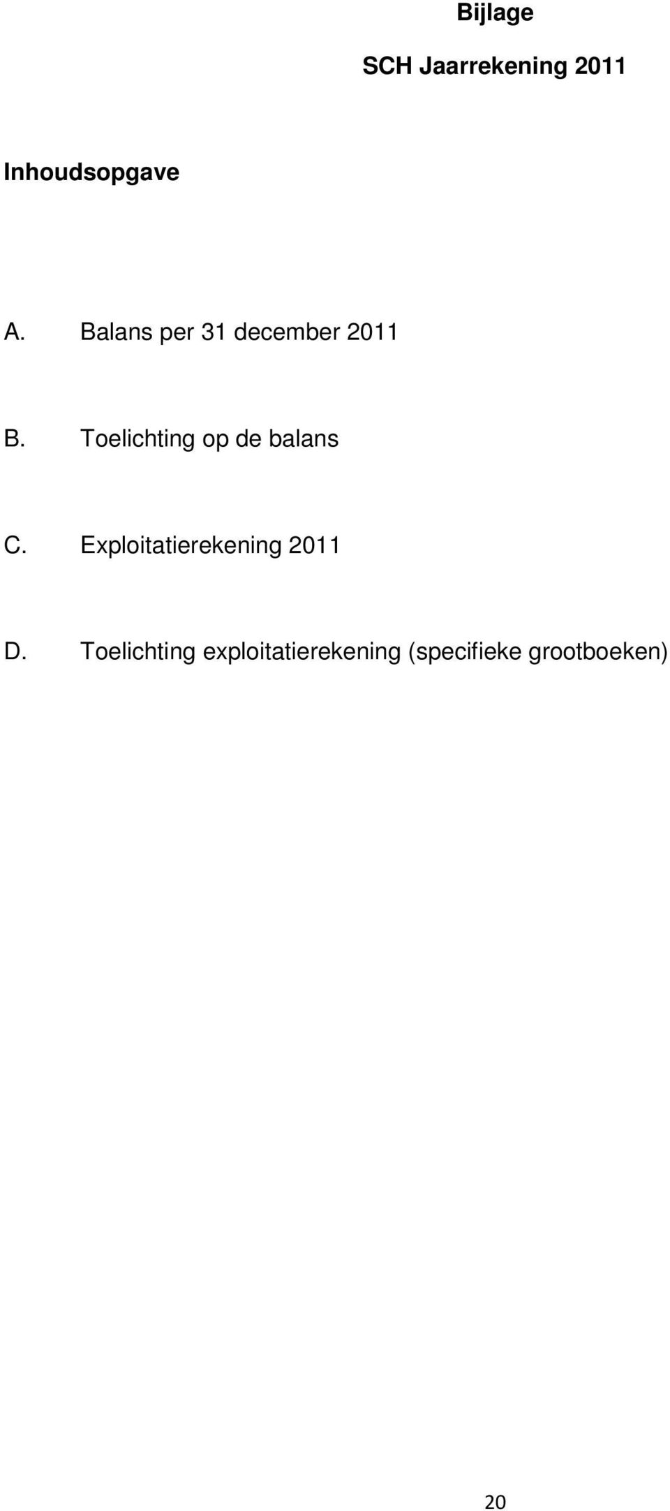 Toelichting op de balans C.