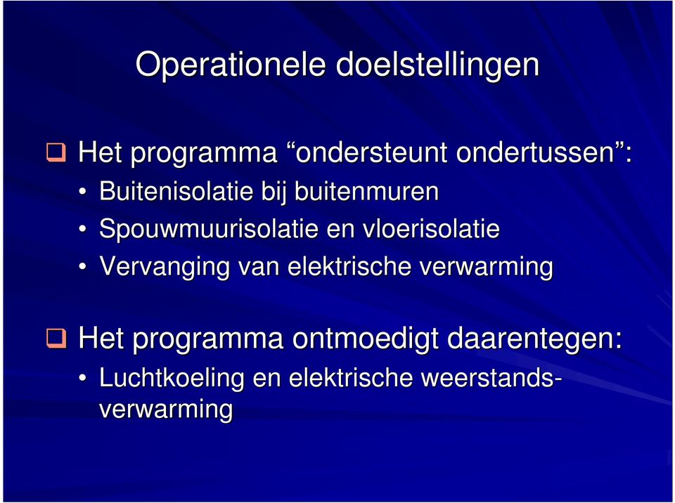 en vloerisolatie Vervanging van elektrische verwarming Het