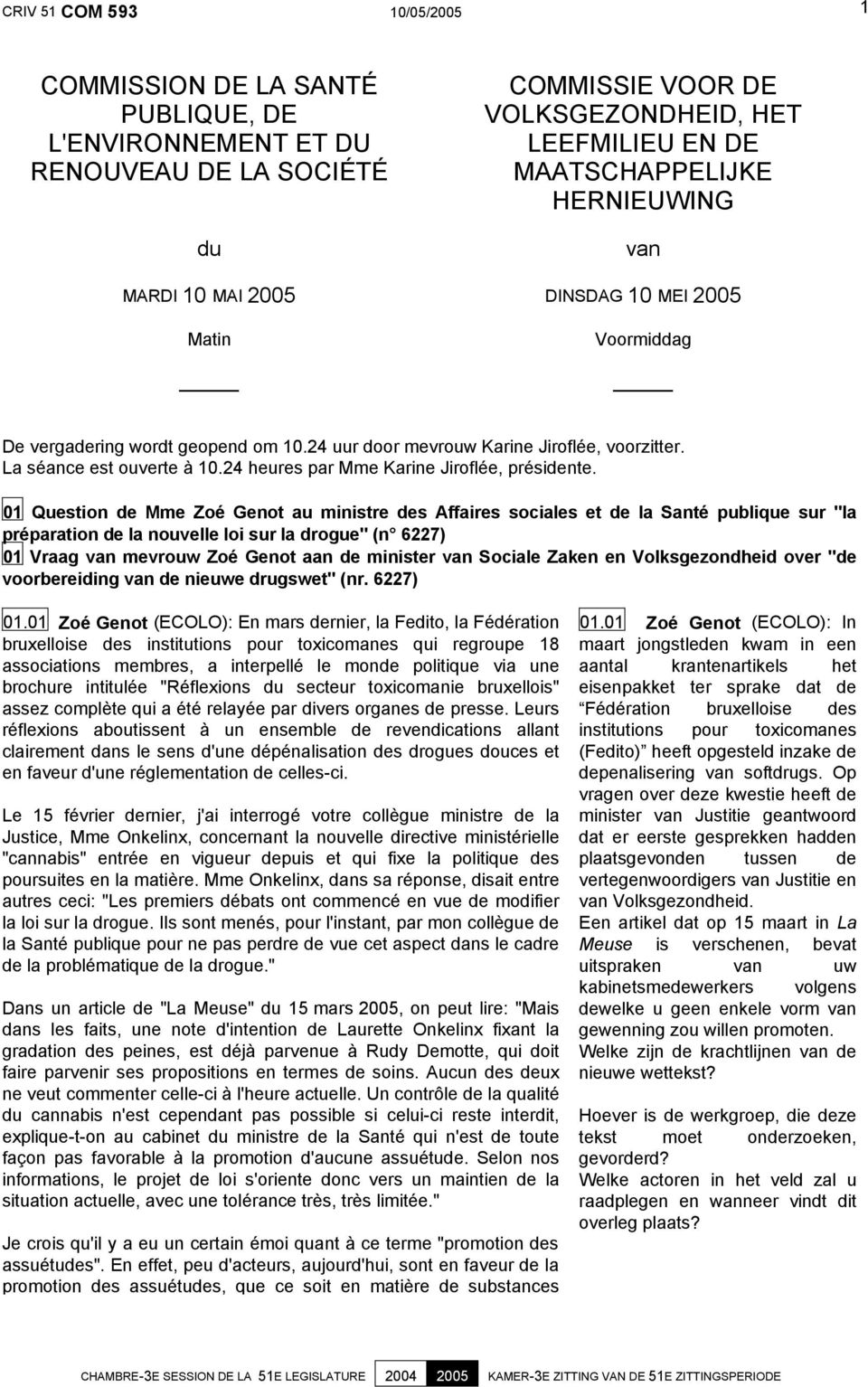 24 heures par Mme Karine Jiroflée, présidente.