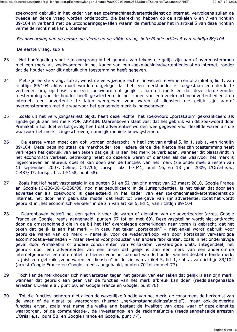 artikel 5 van deze richtlijn vermelde recht niet kan uitoefenen.