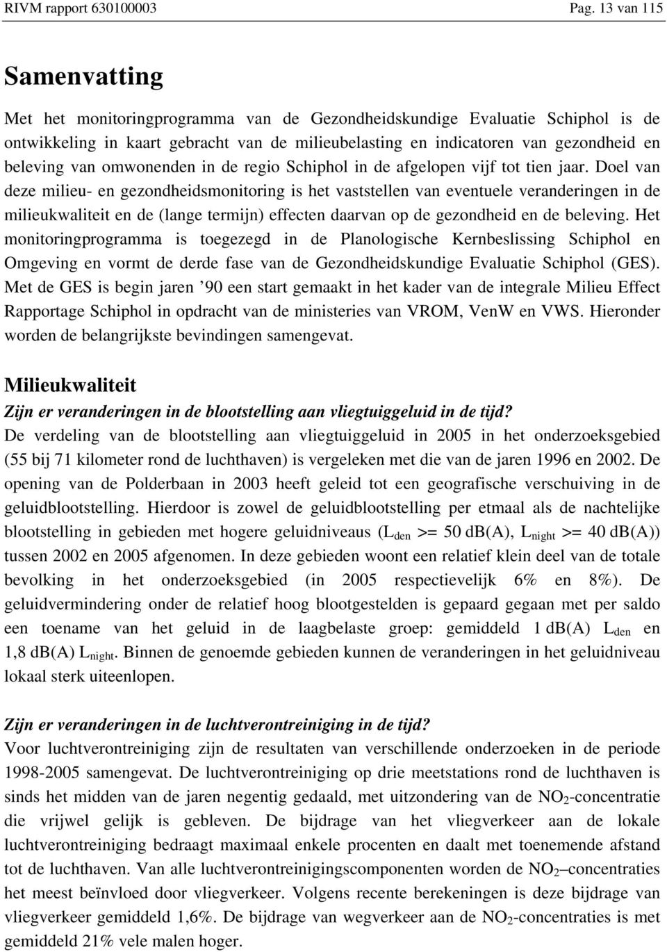 van omwonenden in de regio Schiphol in de afgelopen vijf tot tien jaar.