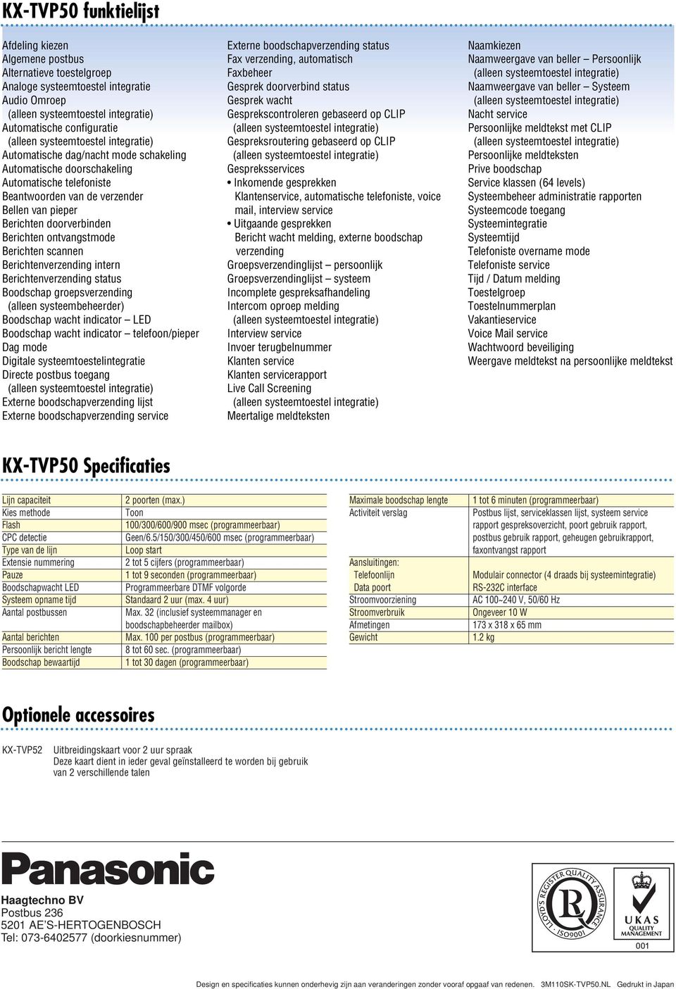 Berichtenverzending status Boodschap groepsverzending (alleen systeembeheerder) Boodschap wacht indicator LED Boodschap wacht indicator telefoon/pieper Dag mode Digitale systeemtoestelintegratie