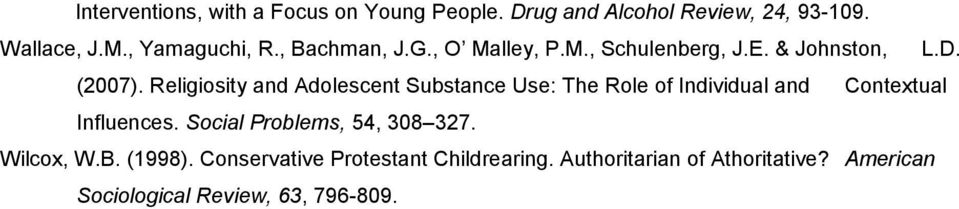 Religiosity and Adolescent Substance Use: The Role of Individual and Contextual Influences.